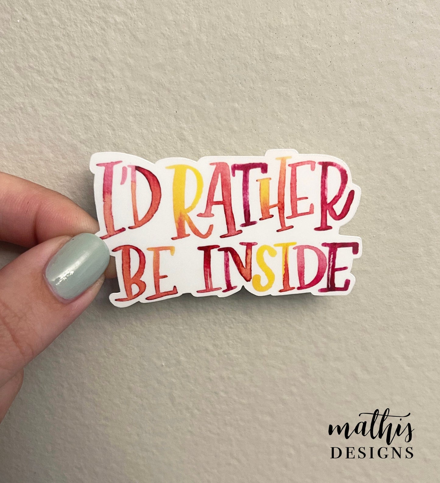 I'd Rather Be Inside Sticker, Introvert Sticker, Gift for Indoor Person, Indoor Person Decal, Gift