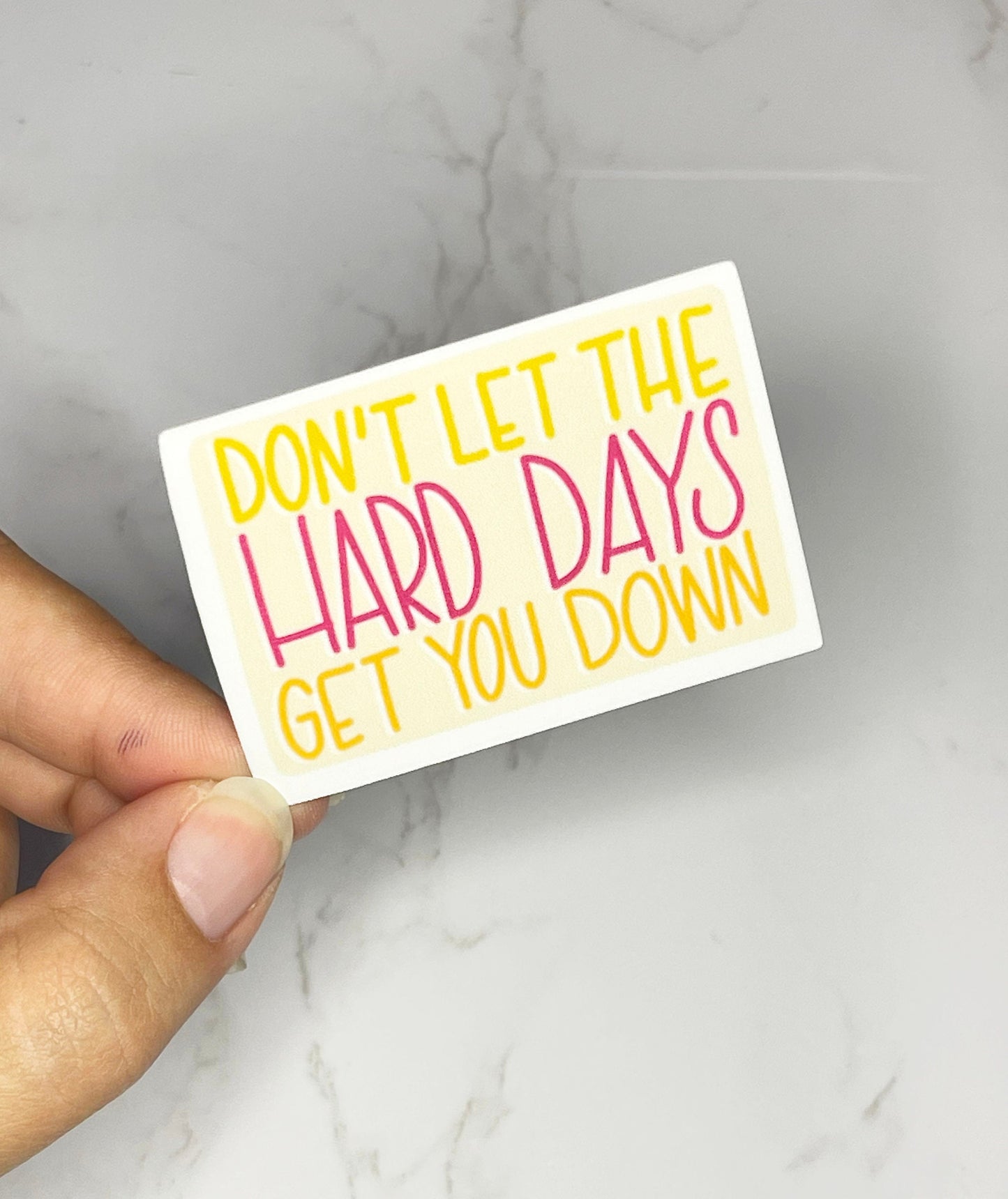 Don't Let the Hard Days Get You Down Sticker, Motivational Sticker, Fitness Inspiration Decal, Health and Wellness Sticker, Gift