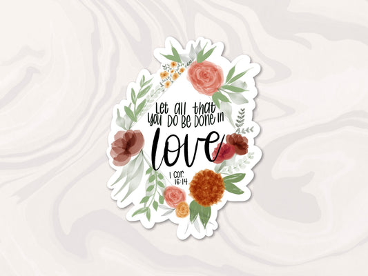 Do All Things in Love Sticker