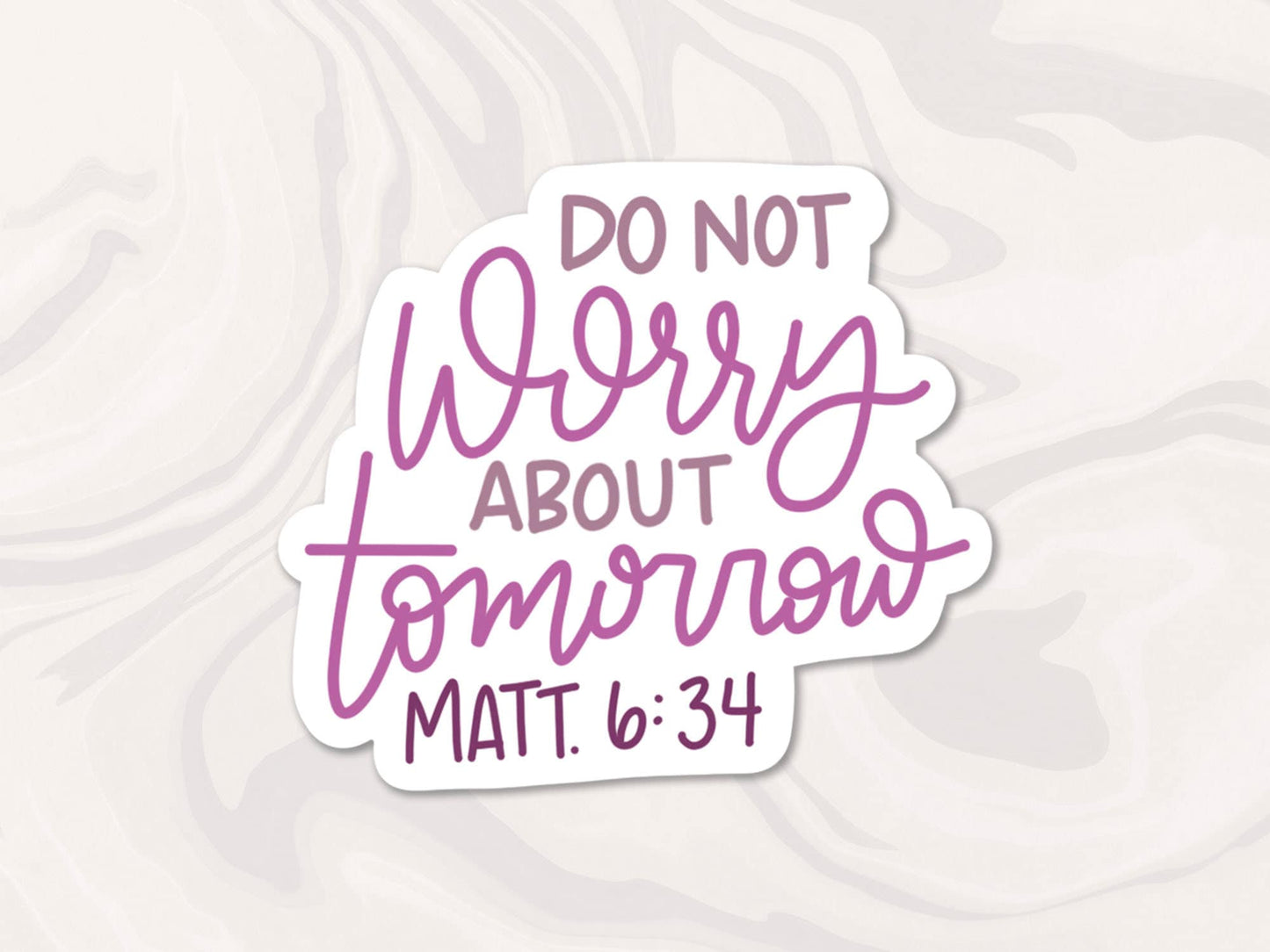 Do Not Worry About Tomorrow Sticker, Bible Verse Sticker, Christian Sticker, Matthew 6 Sticker, Gift