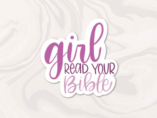 Girl Read Your Bible Sticker, Bible Sticker, Christian Sticker, Bible Gift, Gift for Her, Gift